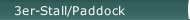 3er-Stall/Paddock
